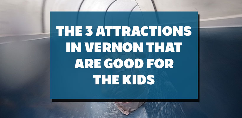 The 3 Attractions In Vernon That Are Good For The Kids